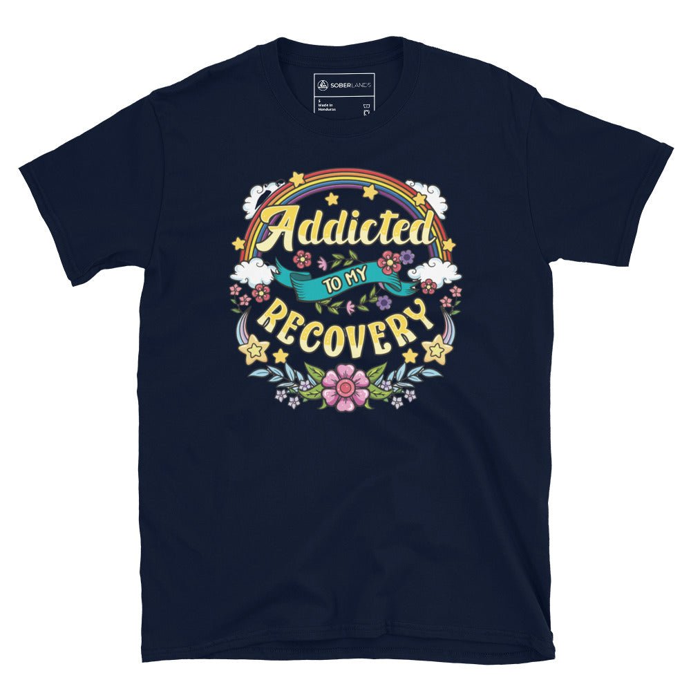 Addicted To My Recovery Tee - Soberlands