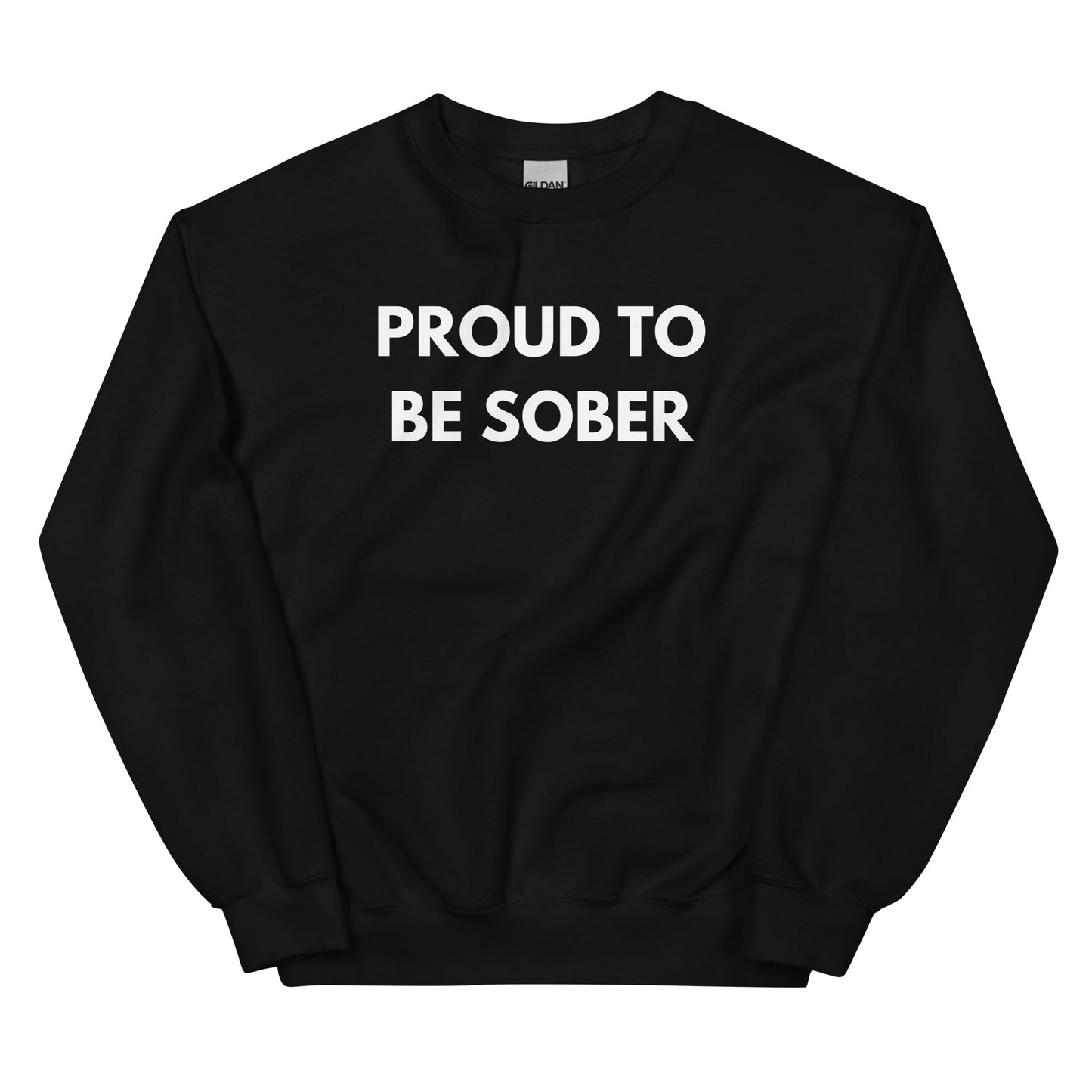 Proud To Be Sober Sweatshirt - Soberlands