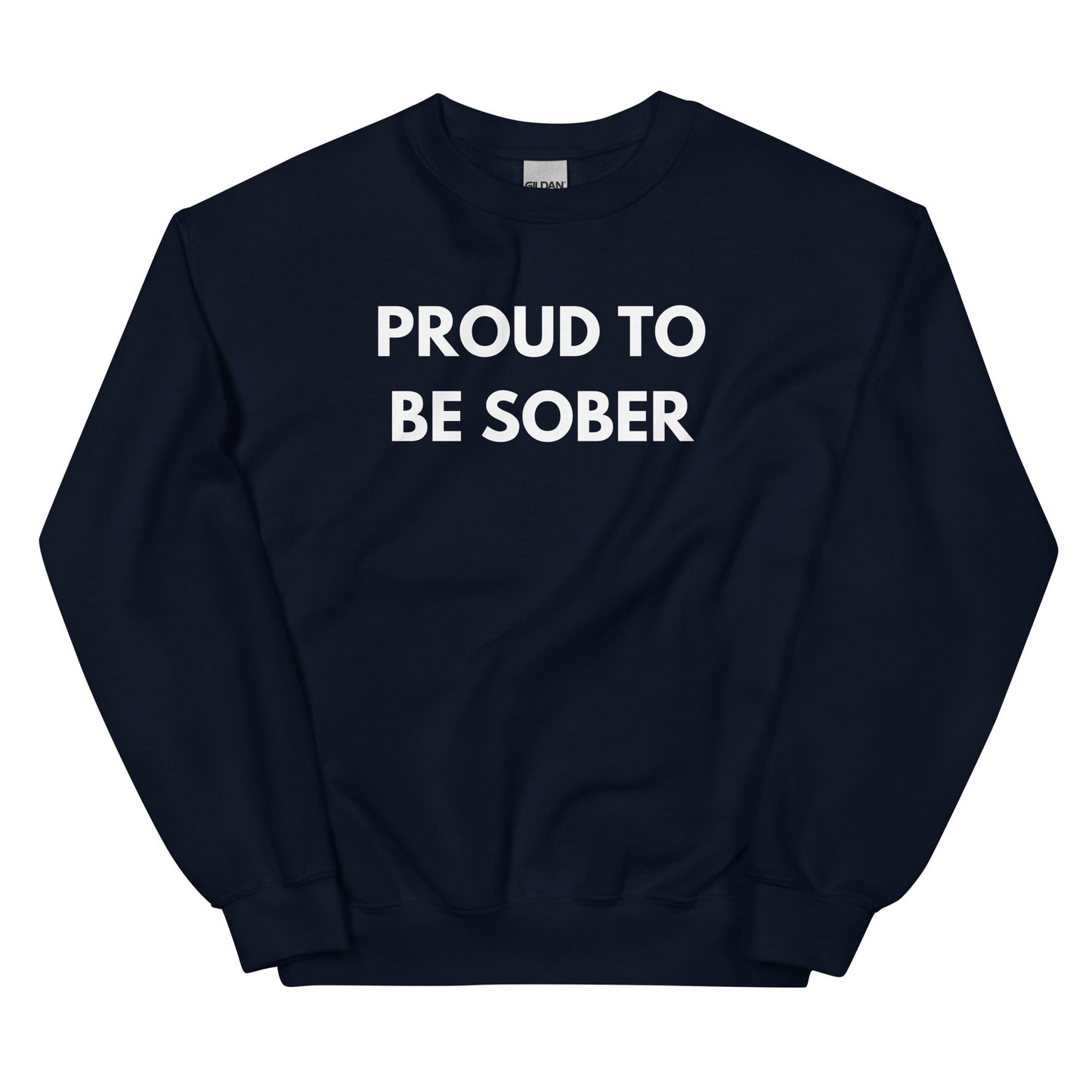 Proud To Be Sober Sweatshirt - Soberlands