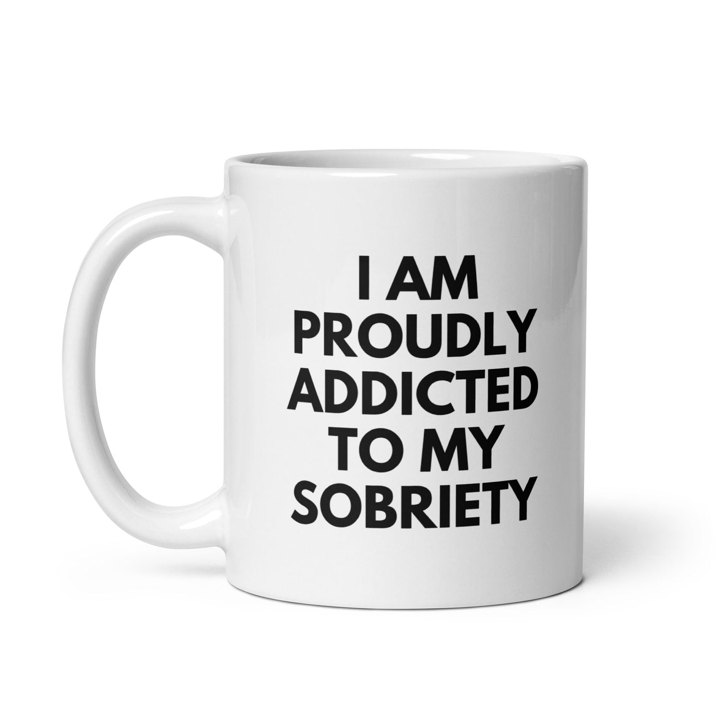 Proudly Addicted To Mug - Soberlands