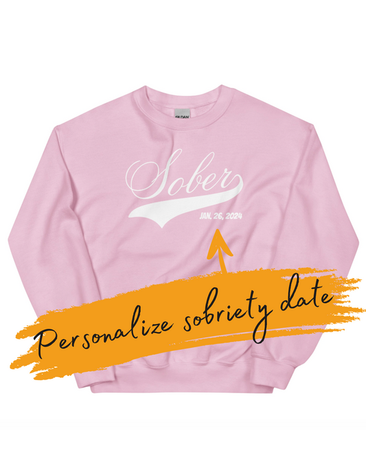 Sobriety Date Sweatshirt