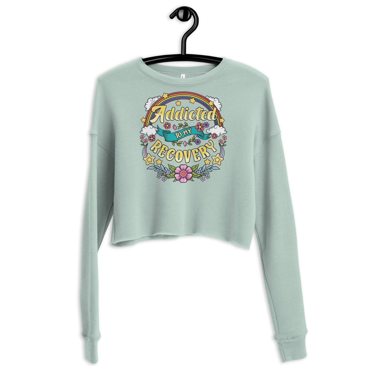 Addicted To My recovery Crop Sweatshirt - Soberlands