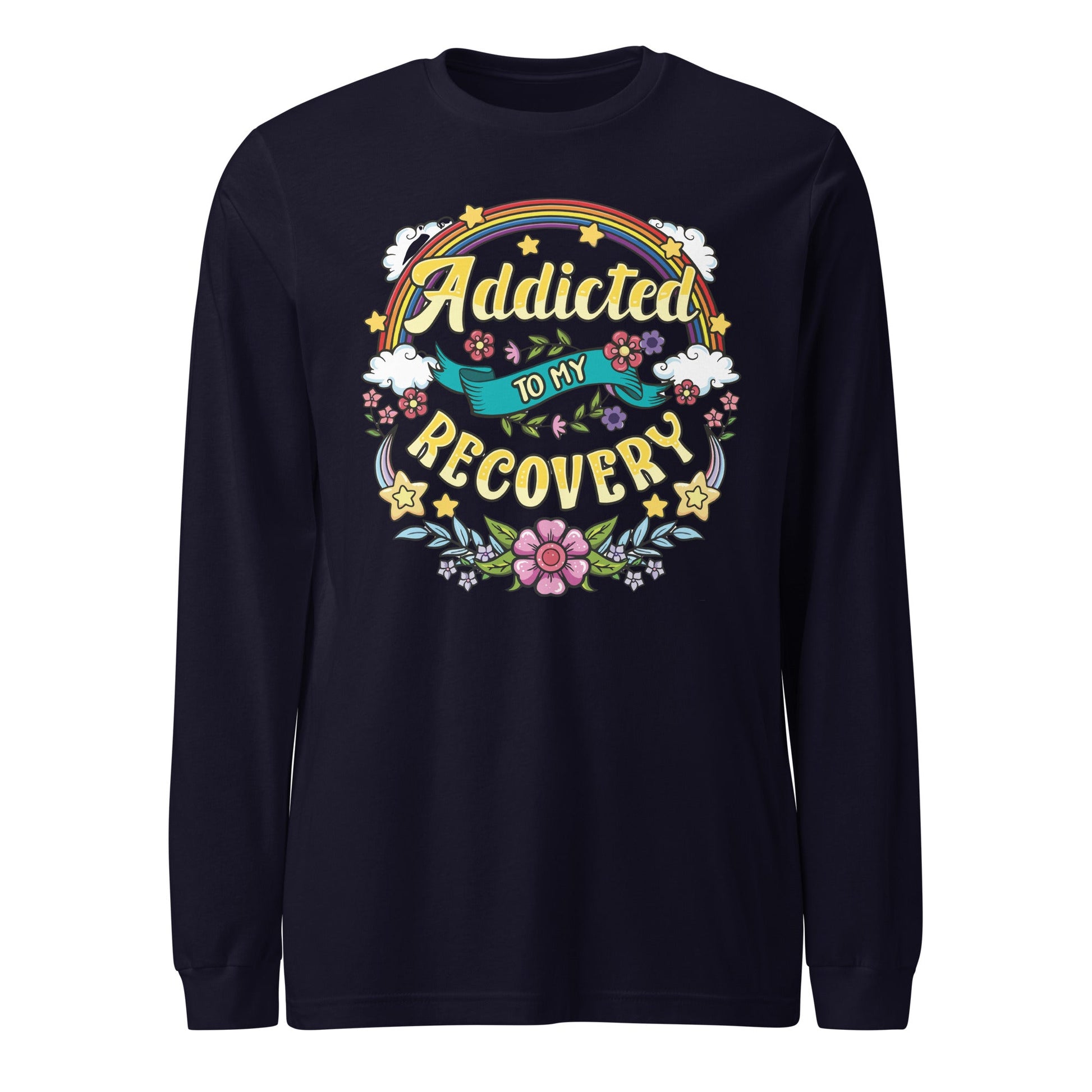 Addicted To My Recovery Long Sleeve - Soberlands