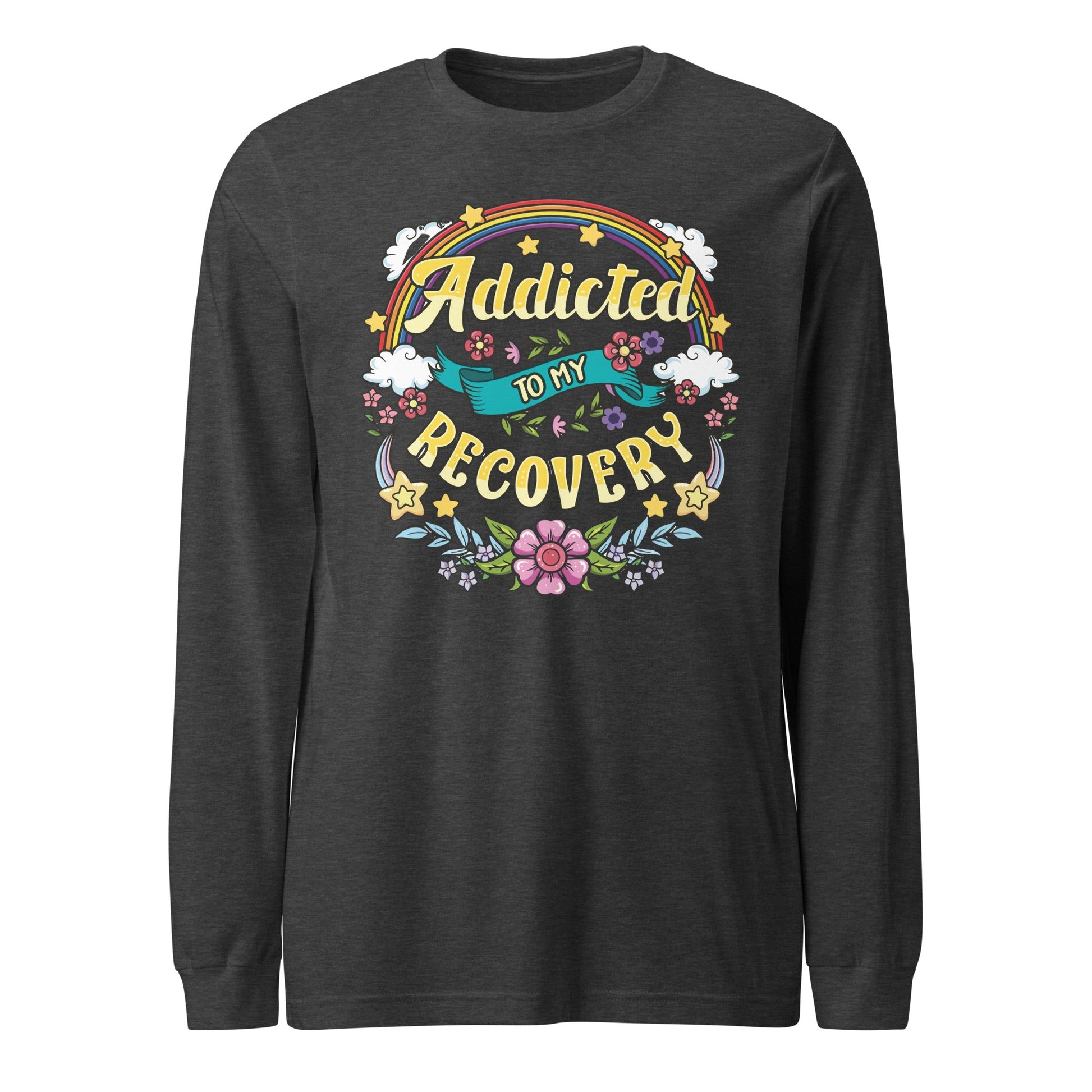 Addicted To My Recovery Long Sleeve - Soberlands