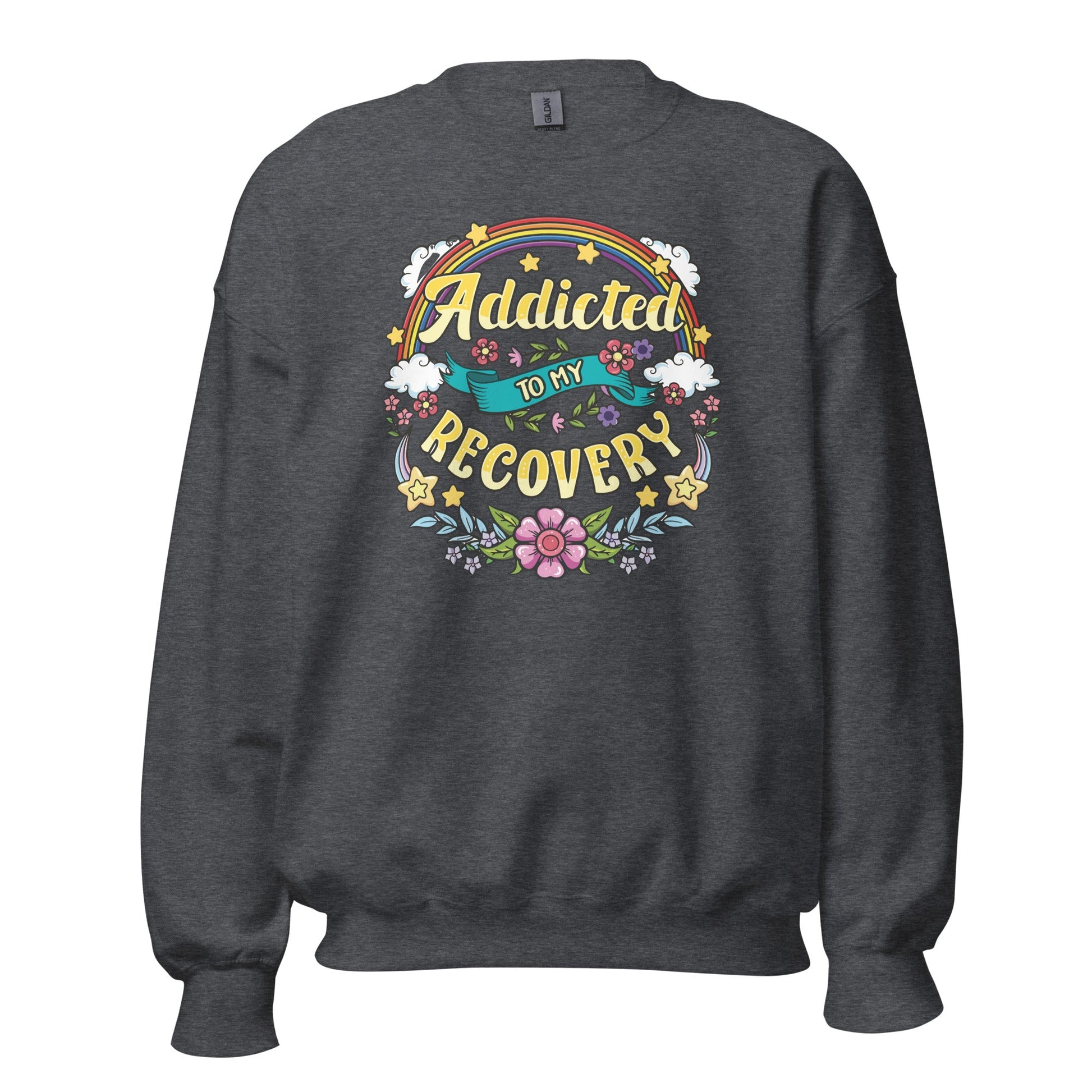 Addicted To My Recovery Sweatshirt - Soberlands