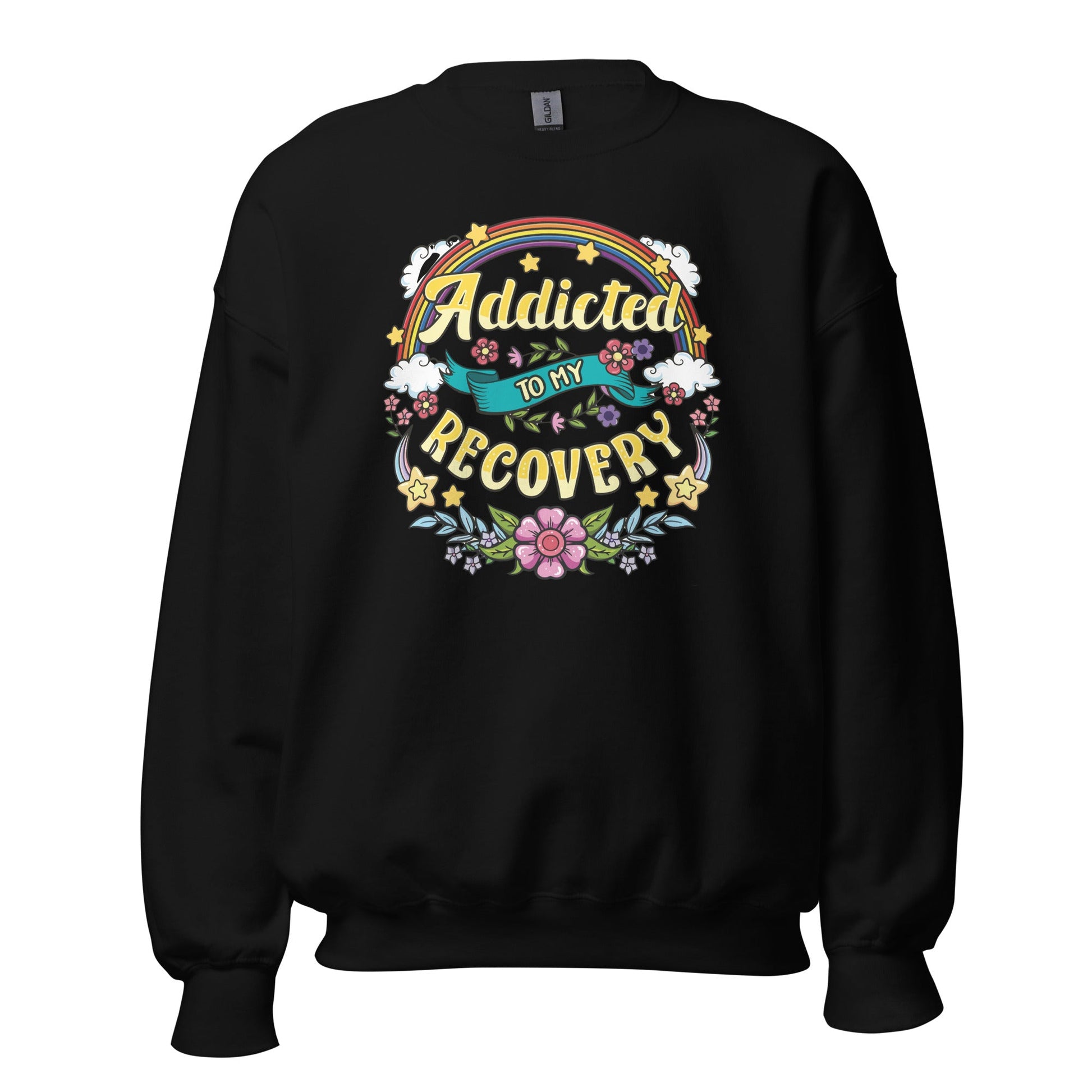 Addicted To My Recovery Sweatshirt - Soberlands