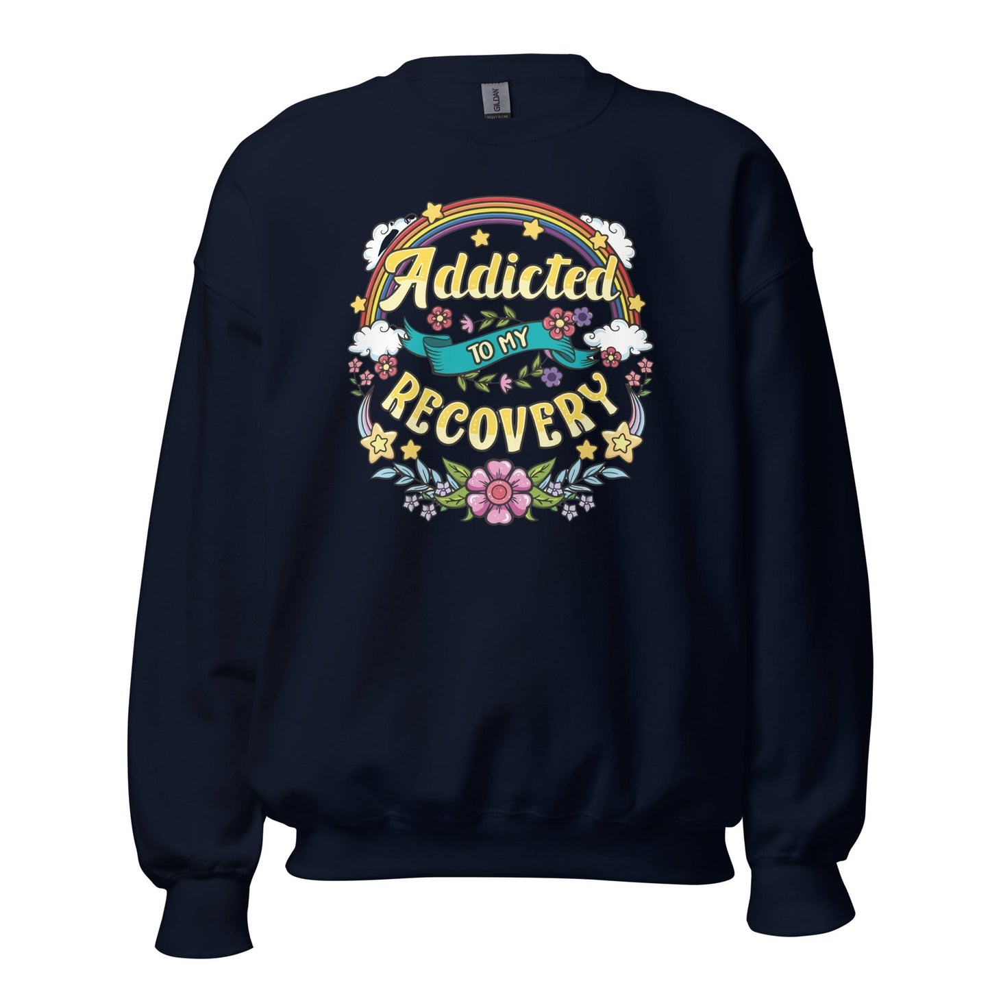 Addicted To My Recovery Sweatshirt - Soberlands