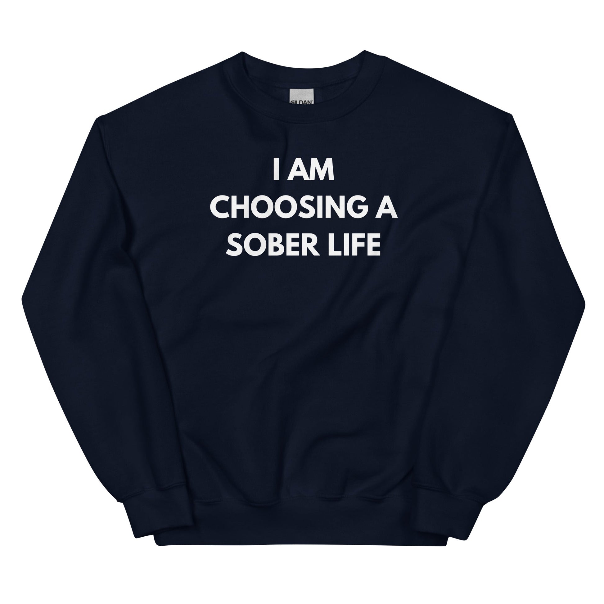 I Am Choosing A Sober Life Sweatshirt - Soberlands
