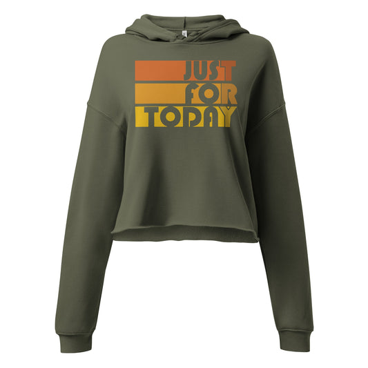 Just For Today Crop Hoodie - Soberlands