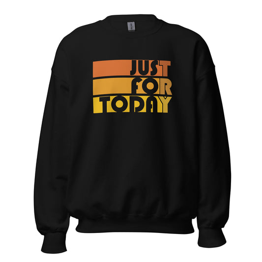 Just For Today Sweatshirt - Soberlands