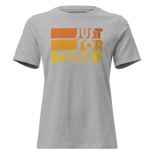 Just For Today Women's Relaxed Tee - Soberlands