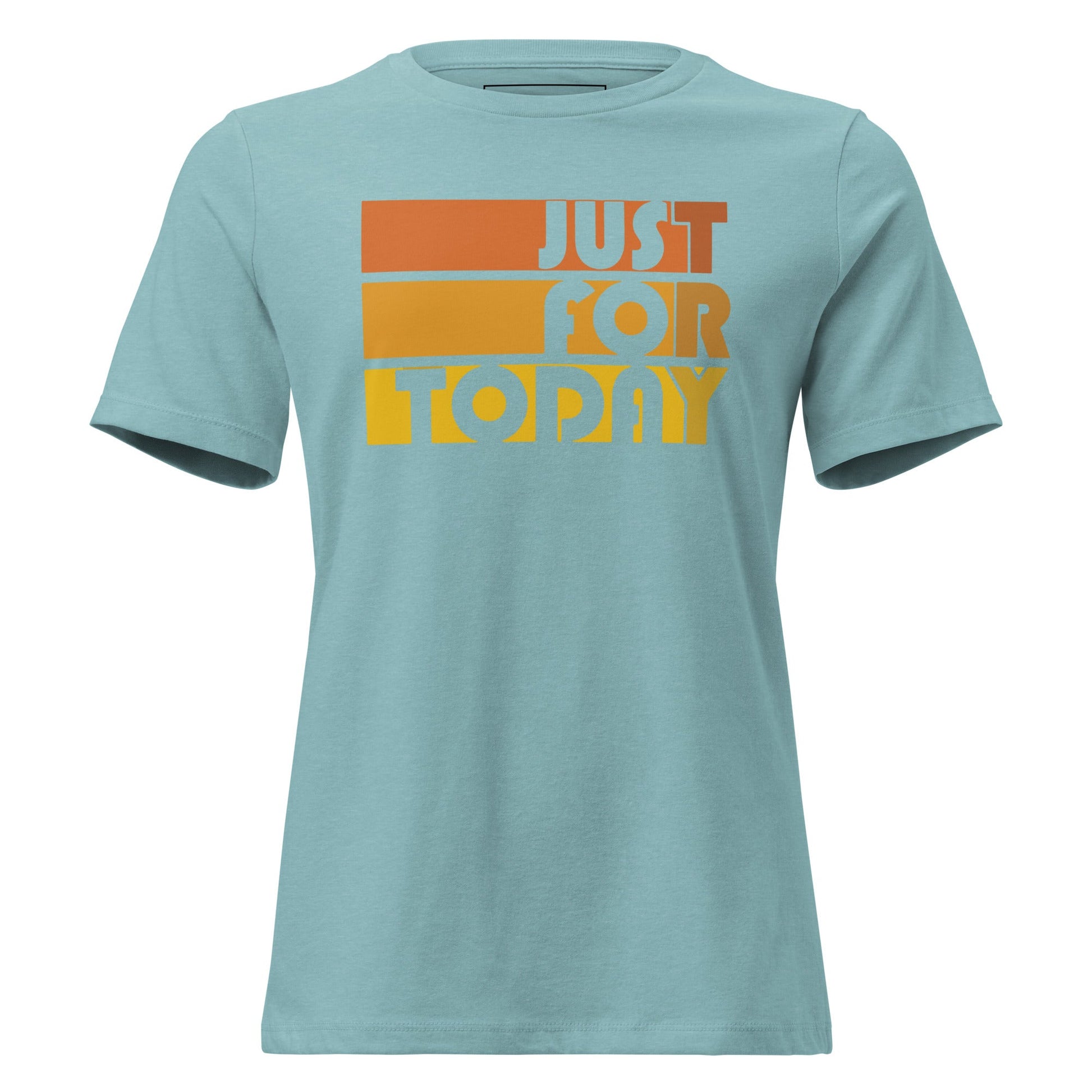 Just For Today Women's Relaxed Tee - Soberlands
