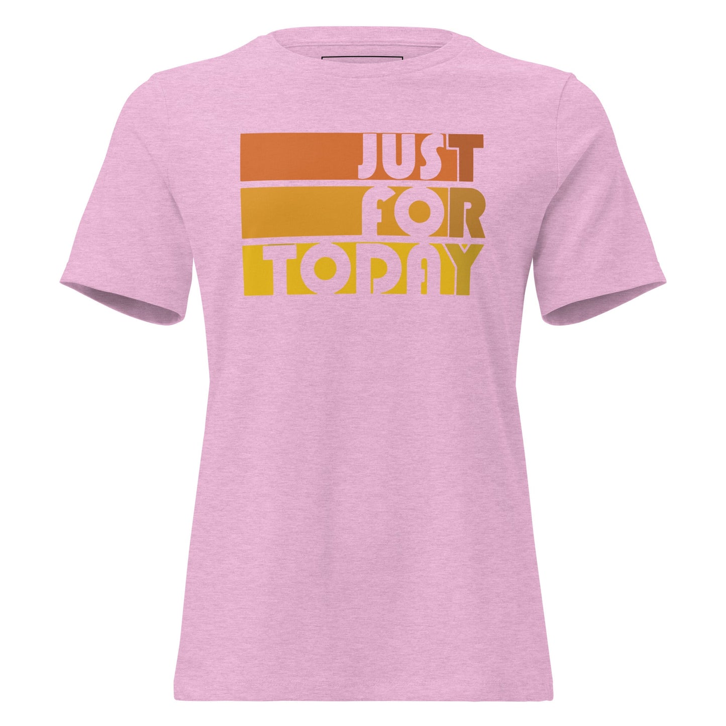 Just For Today Women's Relaxed Tee - Soberlands