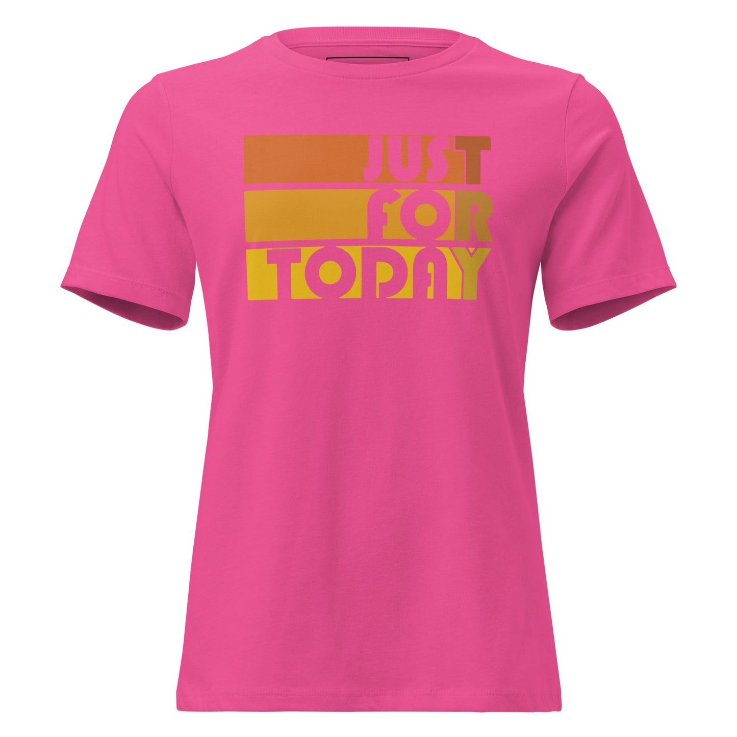 Just For Today Women's Relaxed Tee - Soberlands