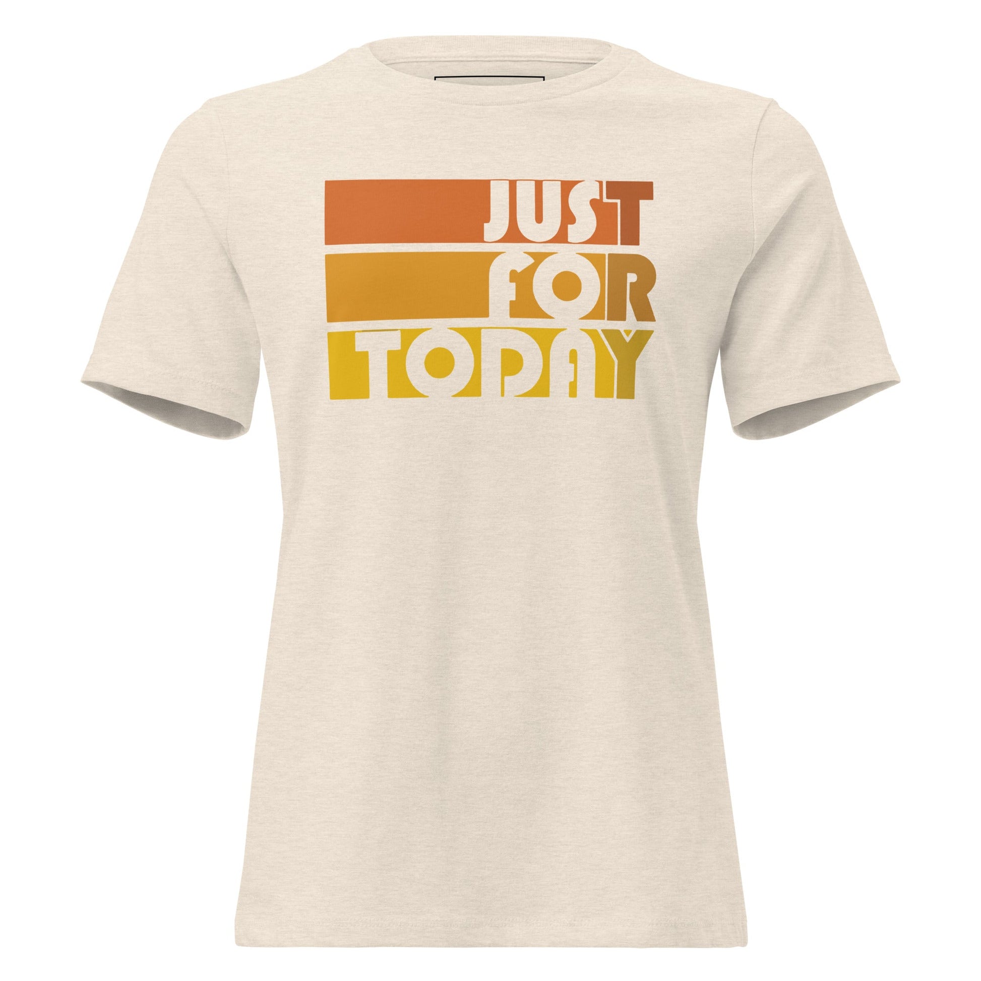 Just For Today Women's Relaxed Tee - Soberlands