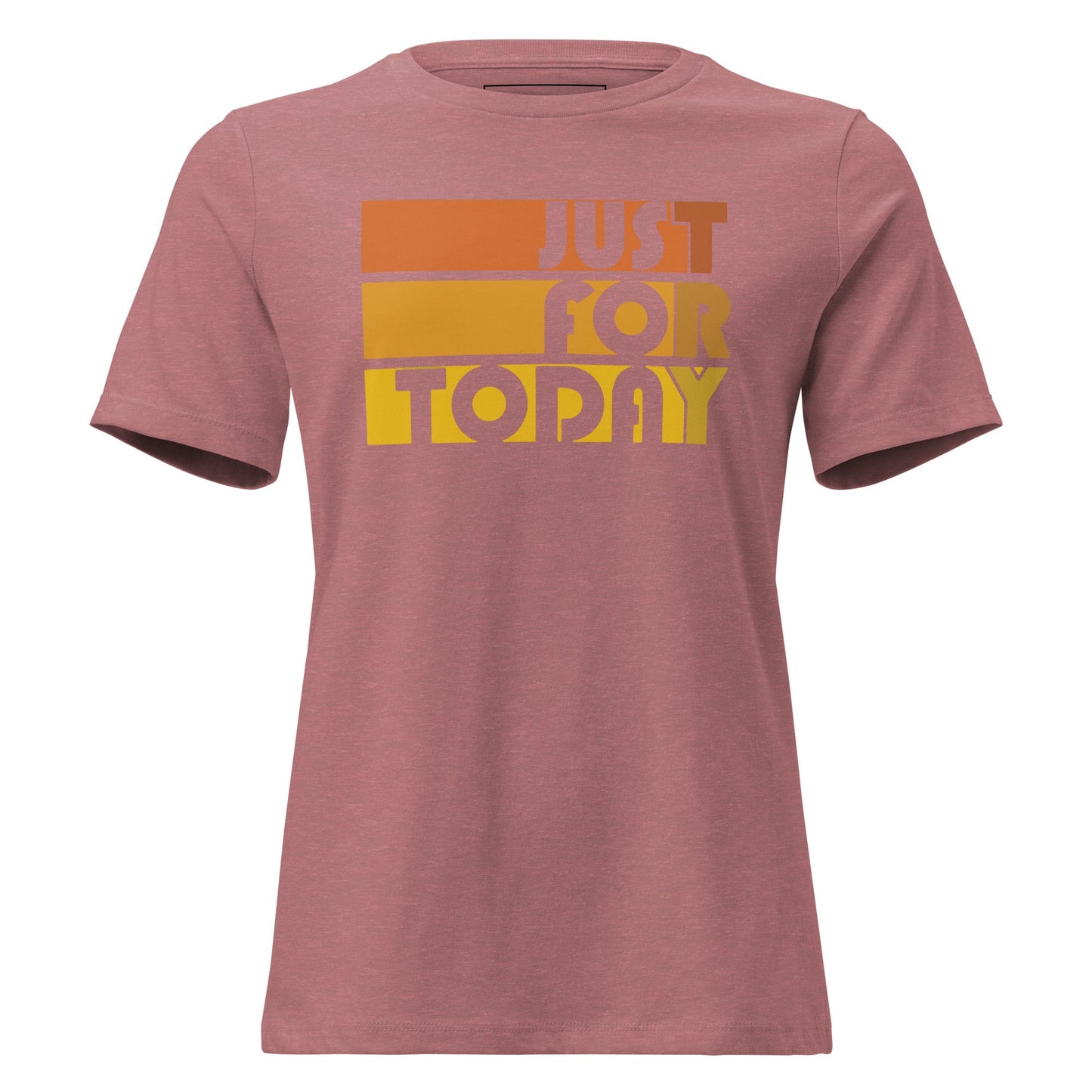 Just For Today Women's Relaxed Tee - Soberlands