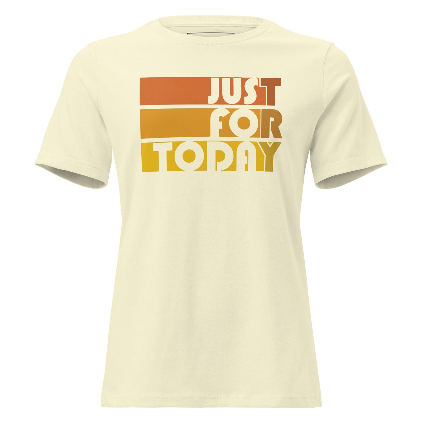 Just For Today Women's Relaxed Tee - Soberlands
