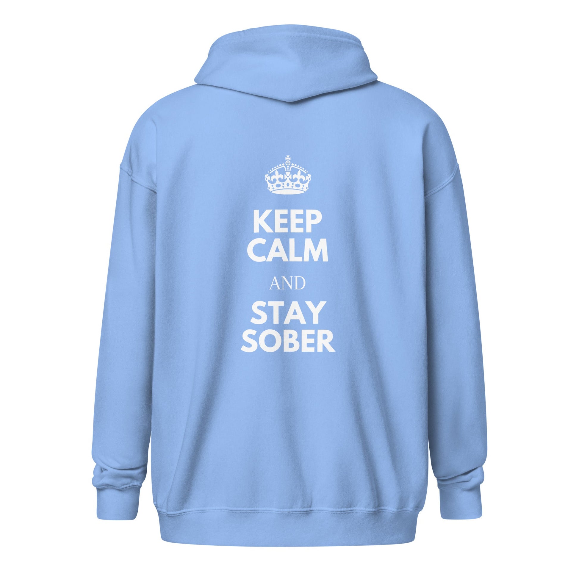 Keep Calm & Stay Sober (back print) Zip Hoodie - Soberlands