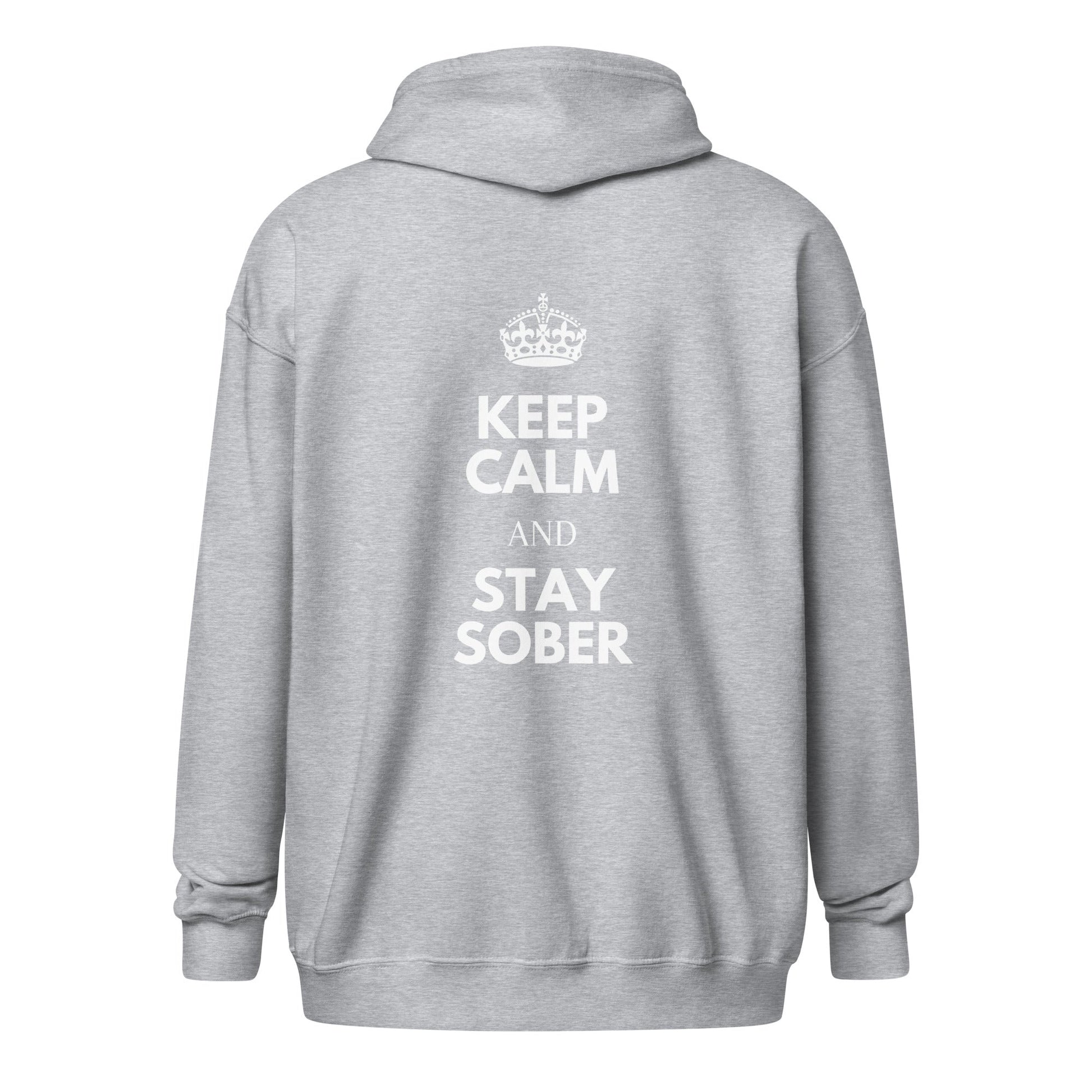 Keep Calm & Stay Sober (back print) Zip Hoodie - Soberlands