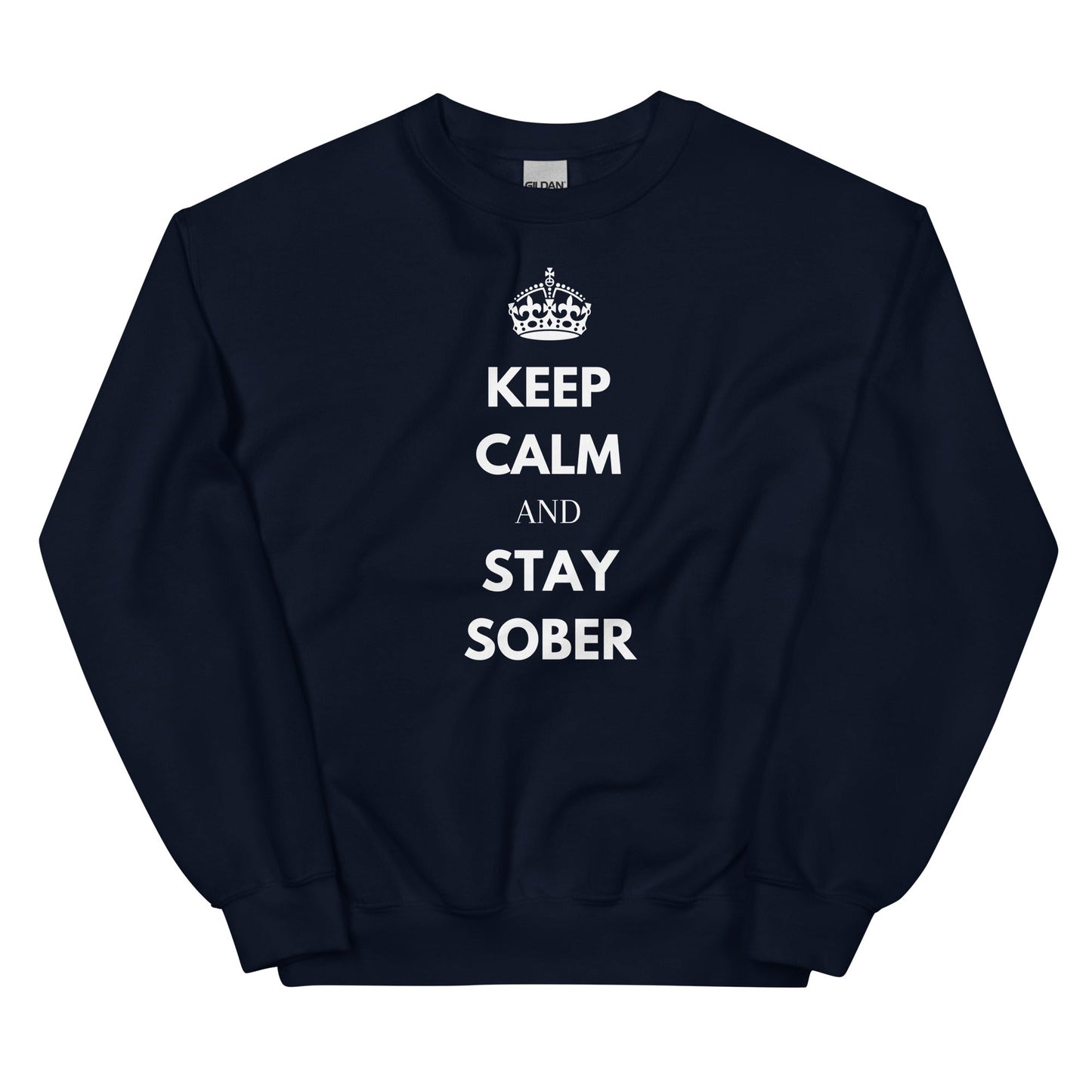 Keep Calm & Stay Sober Sweatshirt - Soberlands