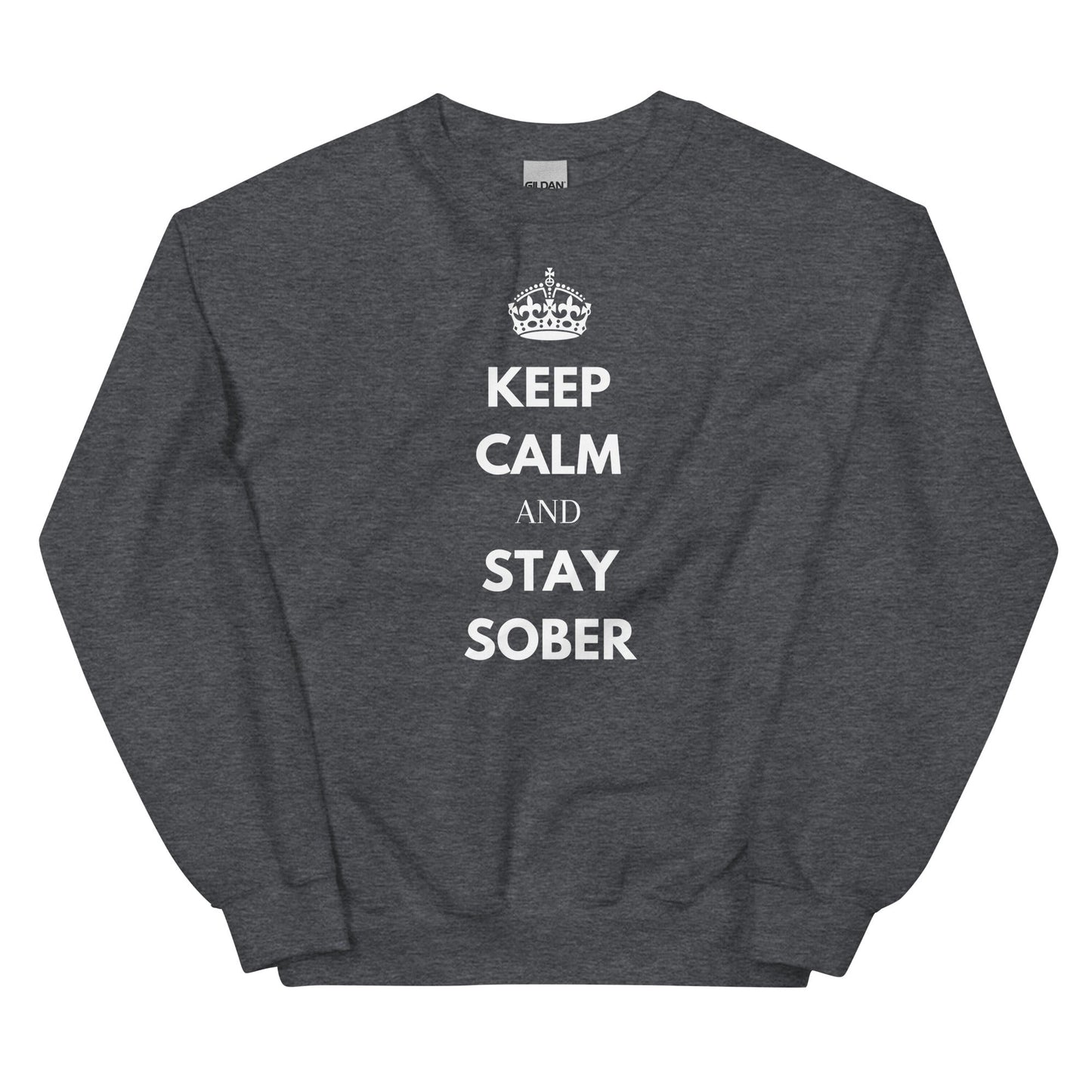 Keep Calm & Stay Sober Sweatshirt - Soberlands