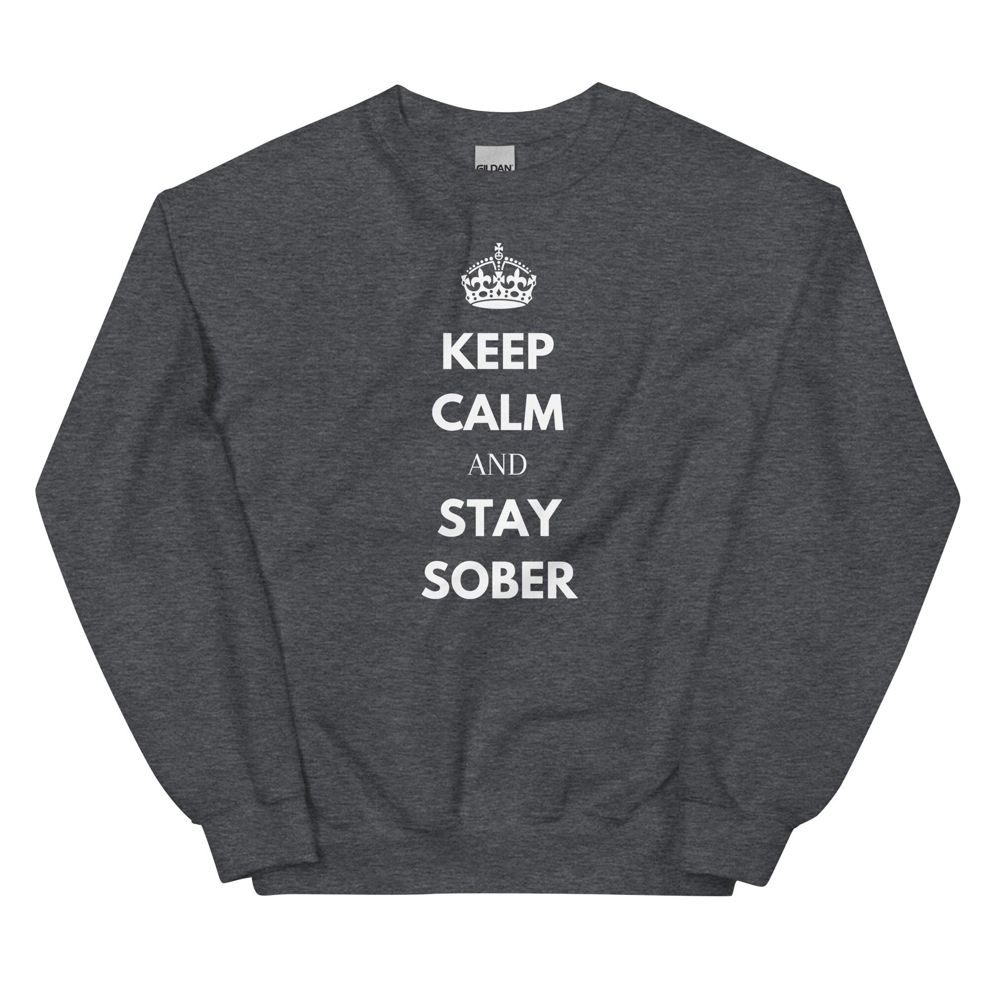 Keep Calm & Stay Sober Sweatshirt - Soberlands