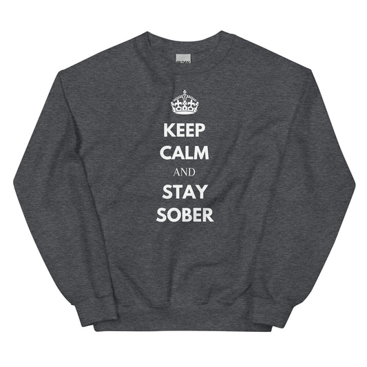 Keep Calm & Stay Sober Sweatshirt - Soberlands