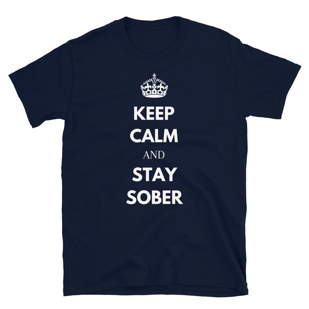 Keep Calm & Stay Sober Tee - Soberlands