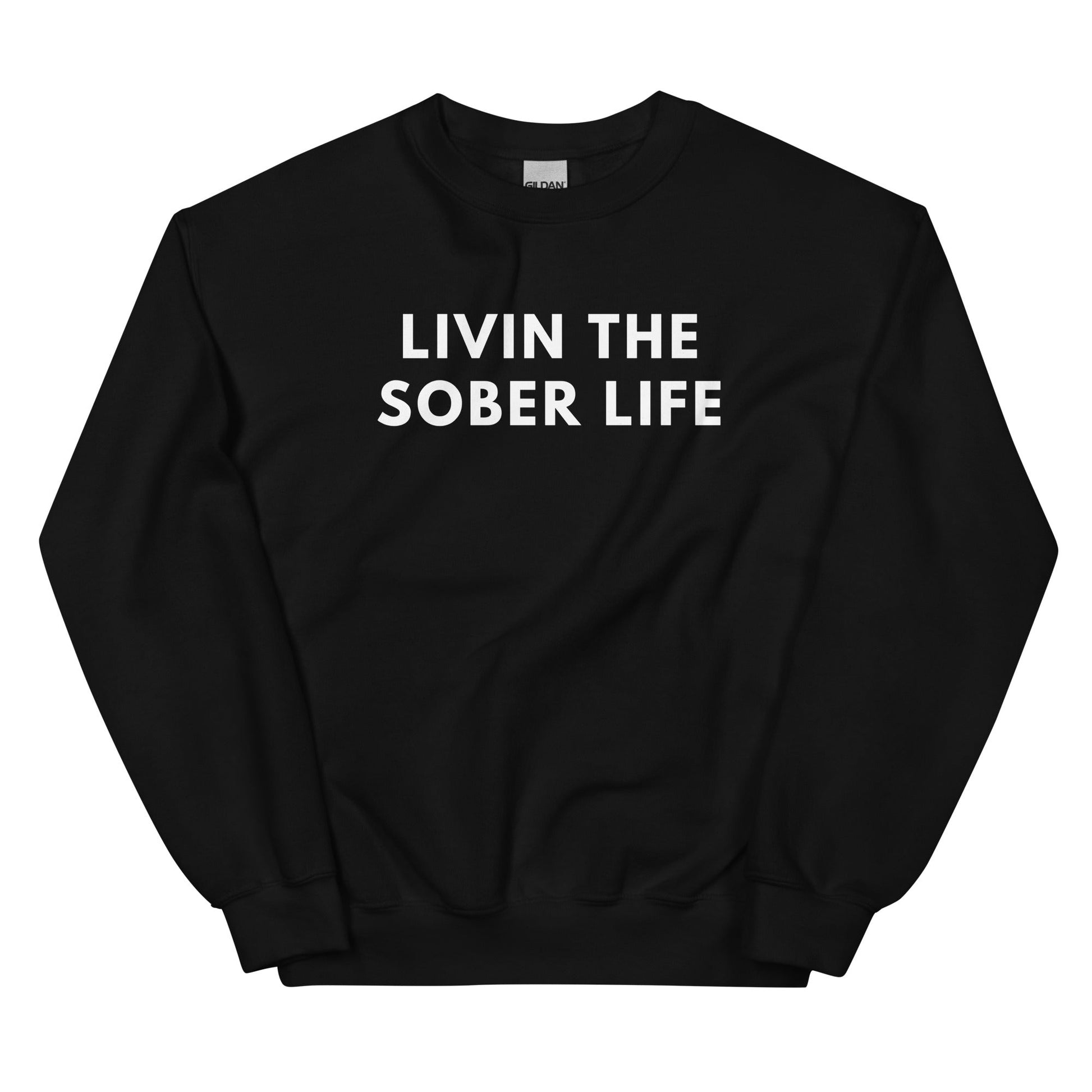 Livin The Sober Life Sweatshirt - Soberlands