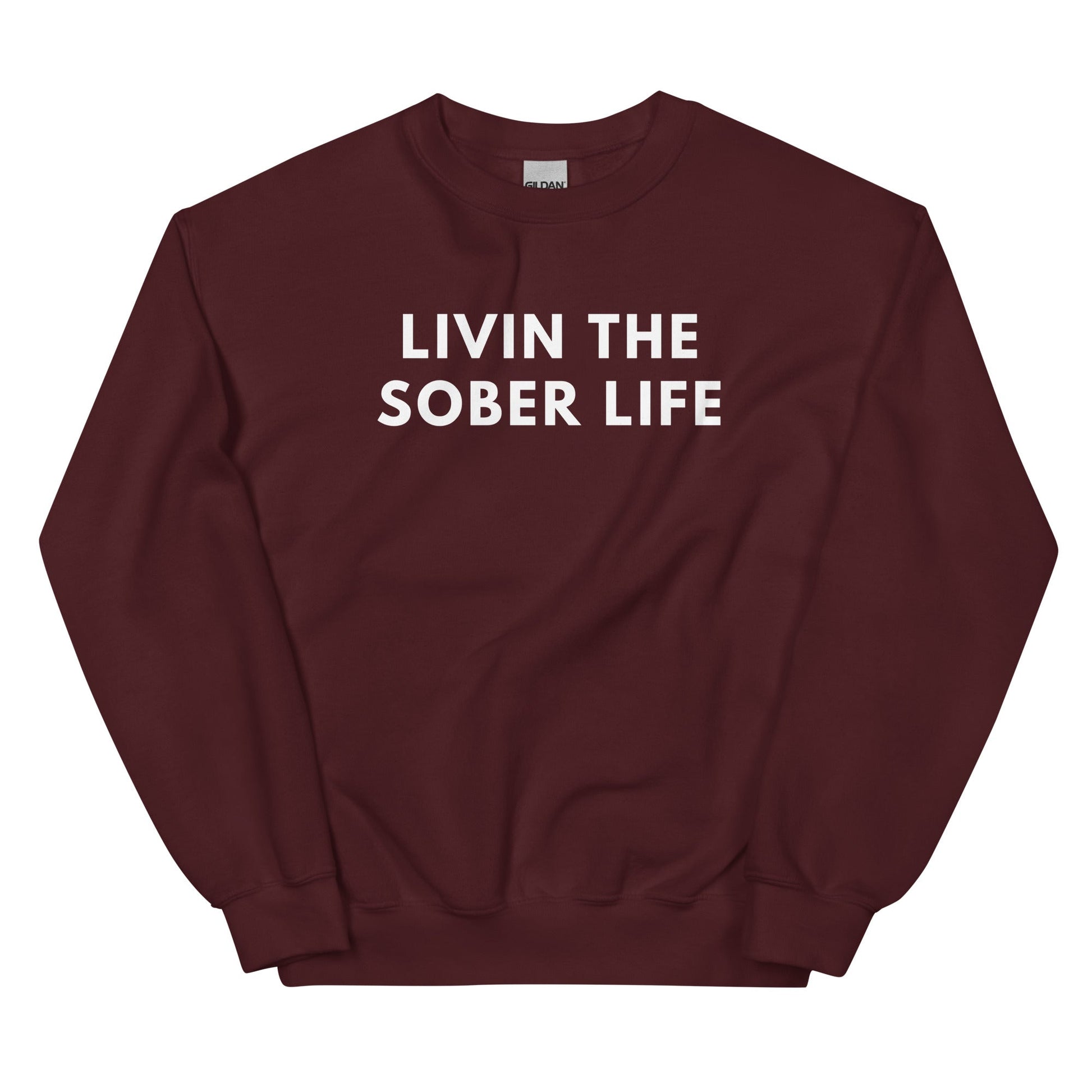 Livin The Sober Life Sweatshirt - Soberlands