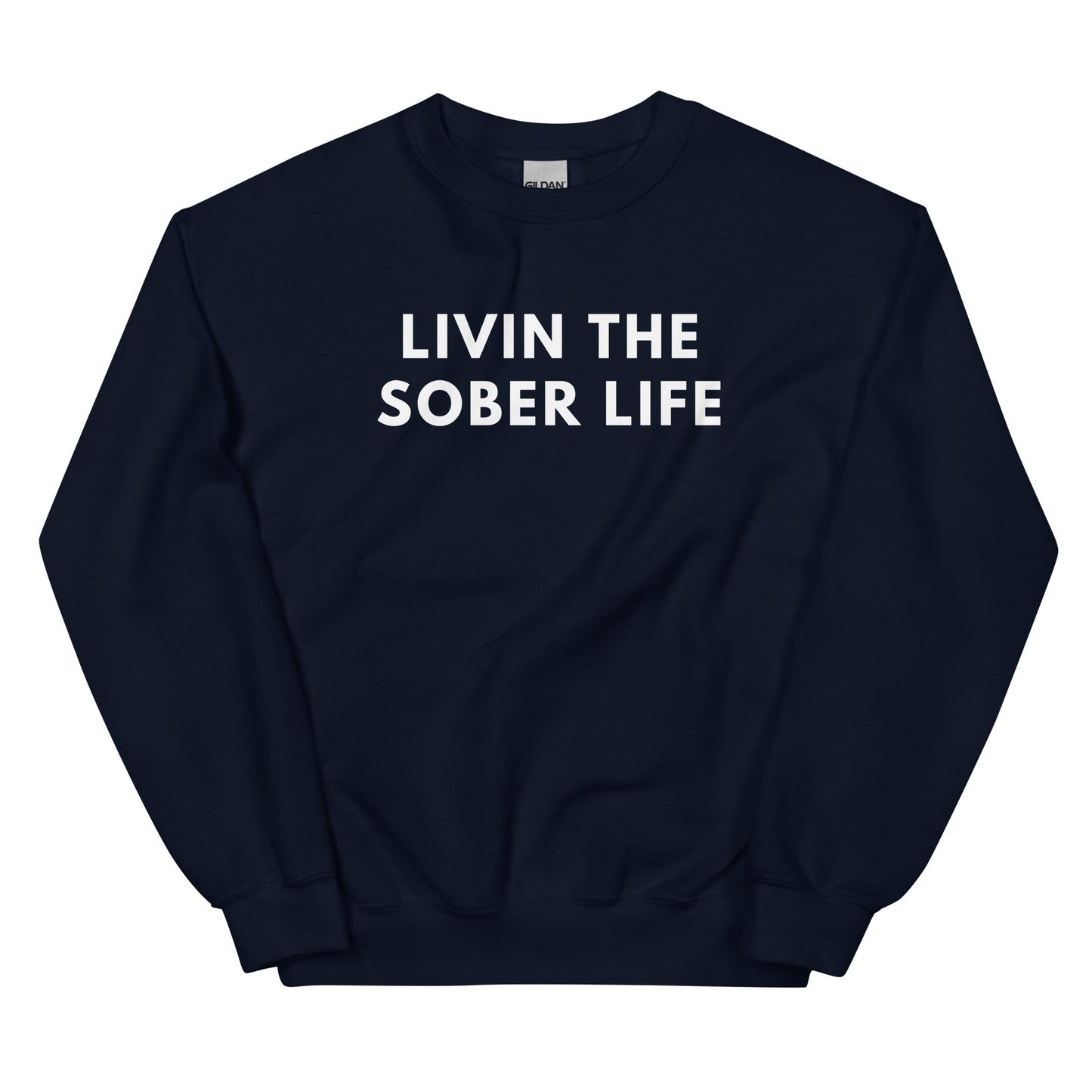 Livin The Sober Life Sweatshirt - Soberlands