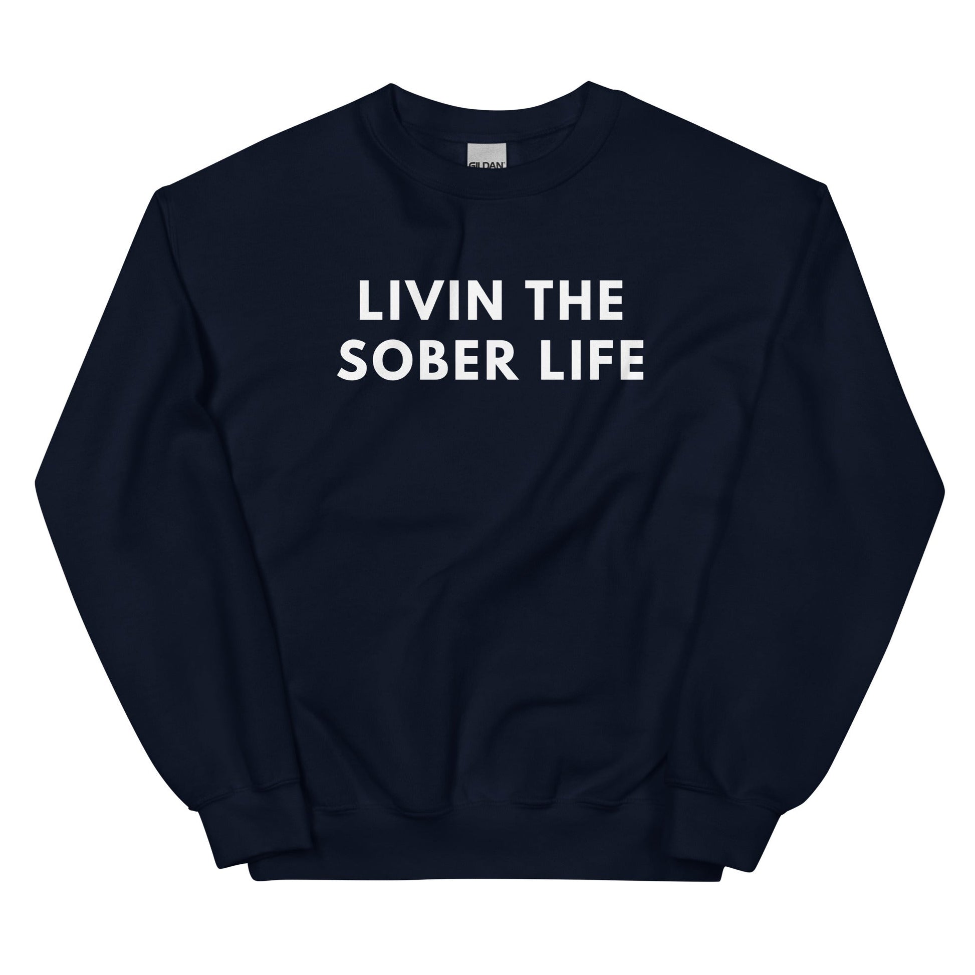 Livin The Sober Life Sweatshirt - Soberlands