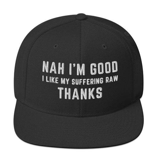 Nah I'm Good Snapback - Soberlands