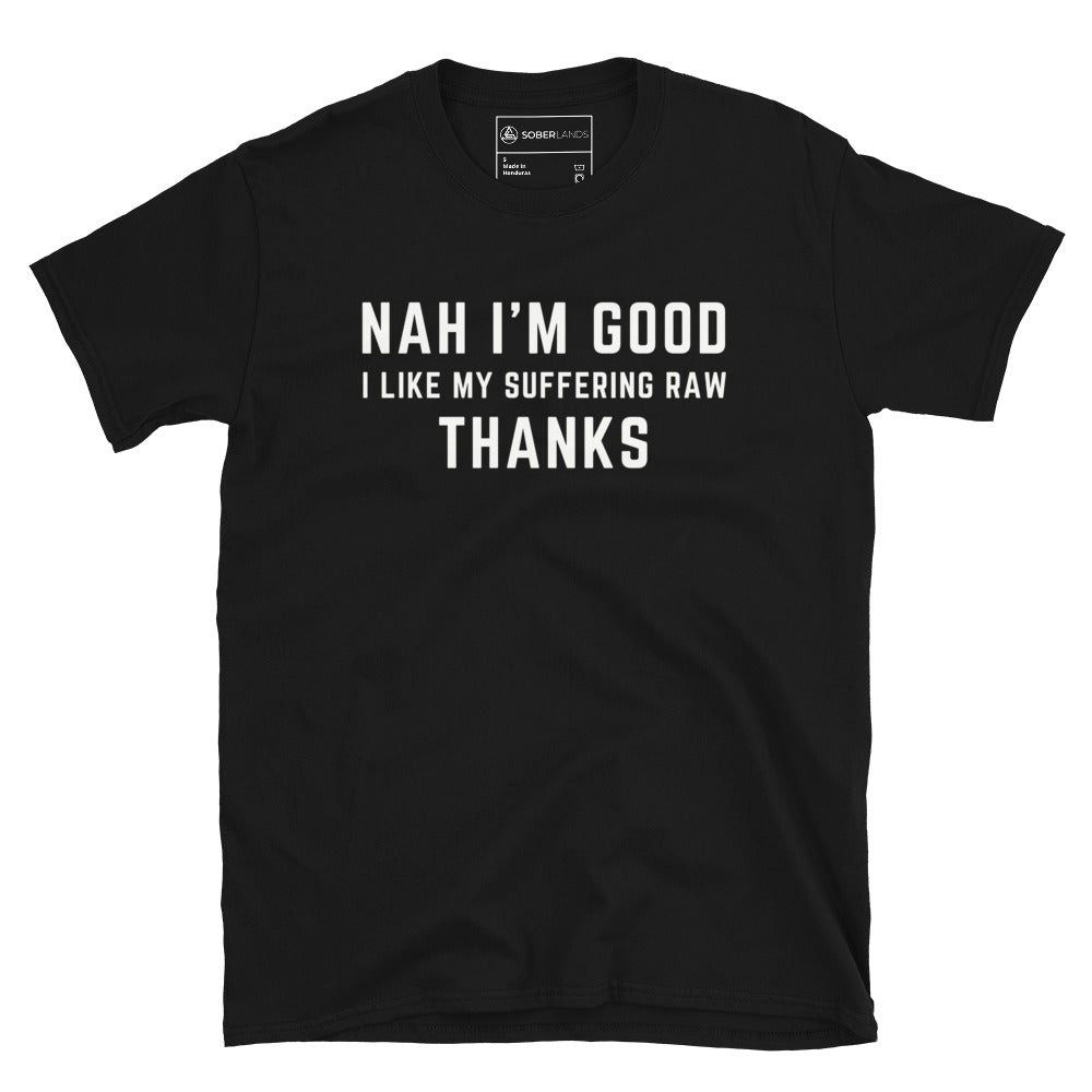 NAH I'm Good Tee - Soberlands
