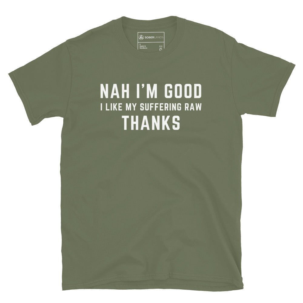 NAH I'm Good Tee - Soberlands