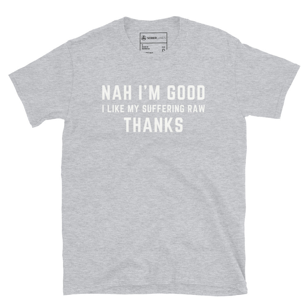 NAH I'm Good Tee - Soberlands
