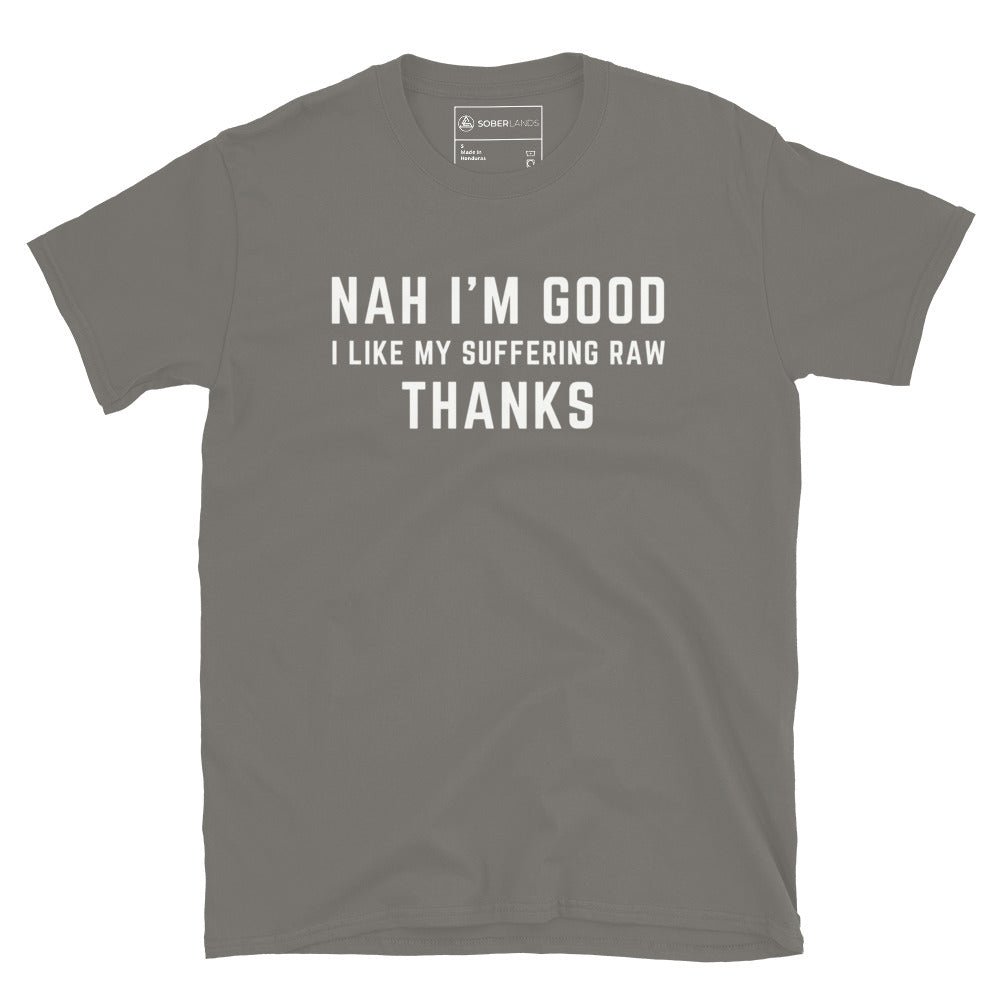 NAH I'm Good Tee - Soberlands