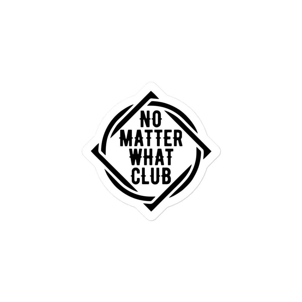 No Matter What Club Sticker - Soberlands