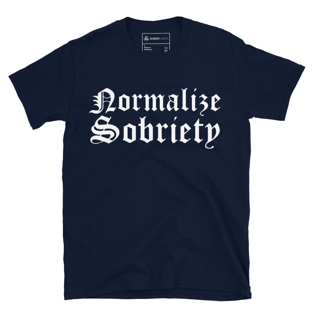Normalize Sobriety (Front Print) Tee - Soberlands