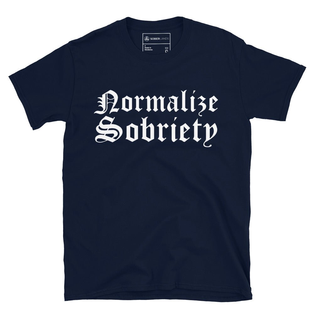 Normalize Sobriety (Front Print) Tee - Soberlands