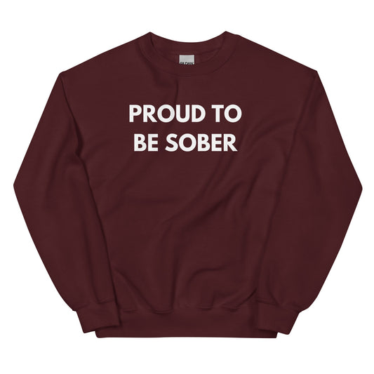 Proud To Be Sober Sweatshirt - Soberlands