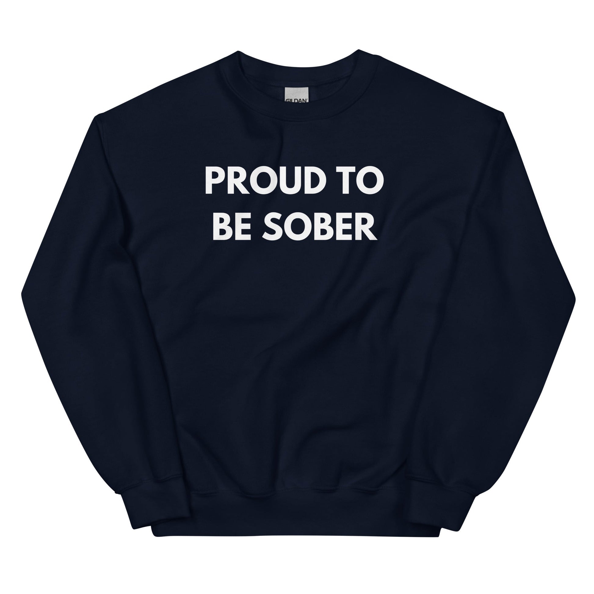 Proud To Be Sober Sweatshirt - Soberlands
