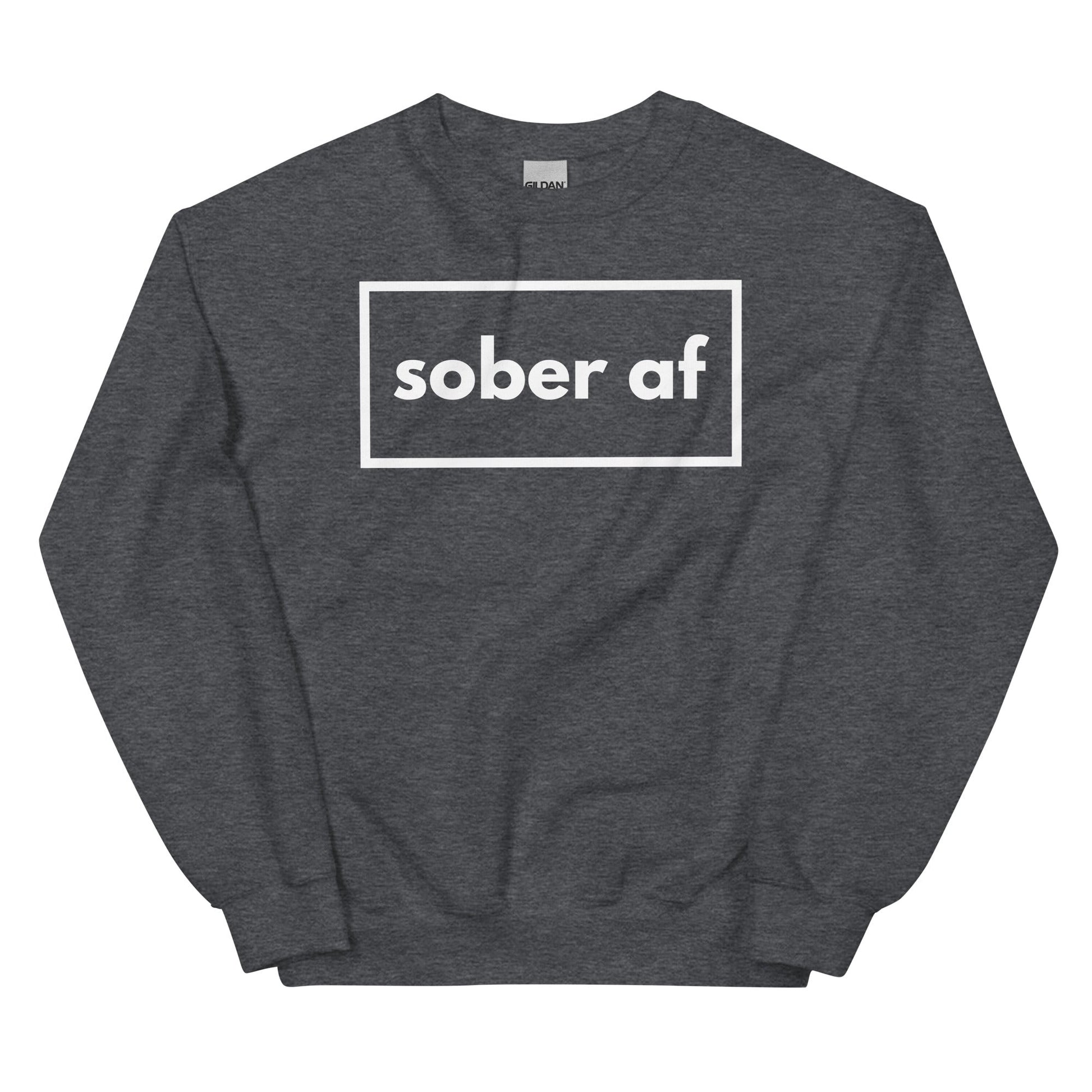 Sober AF Sweatshirt - Soberlands