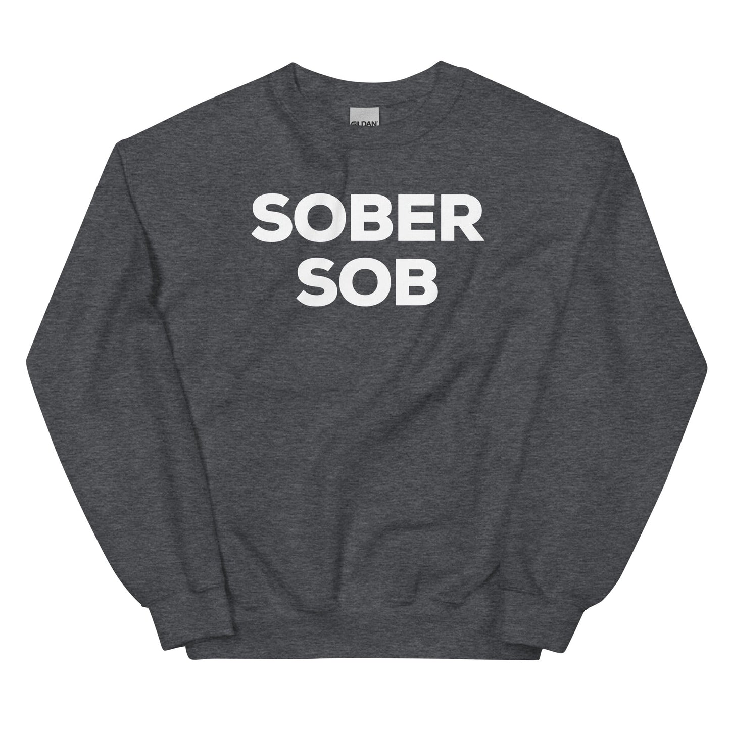 Sober SOB Sweatshirt - Soberlands