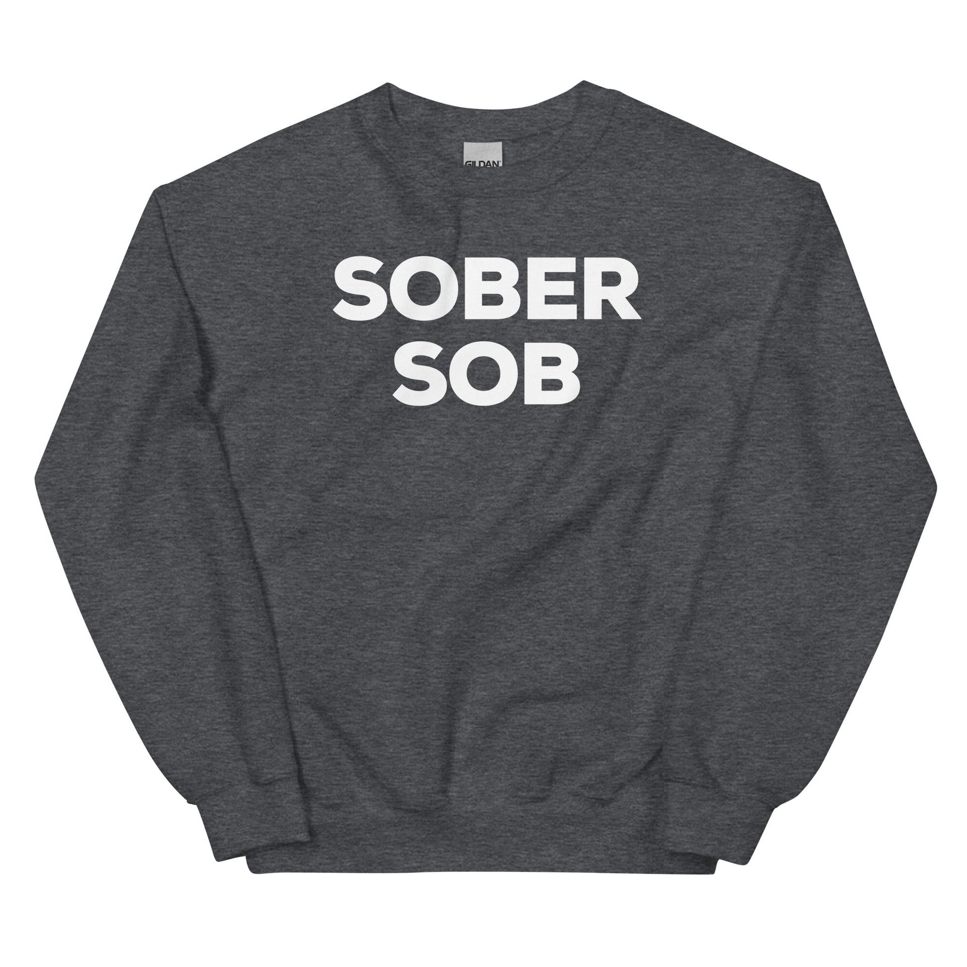 Sober SOB Sweatshirt - Soberlands