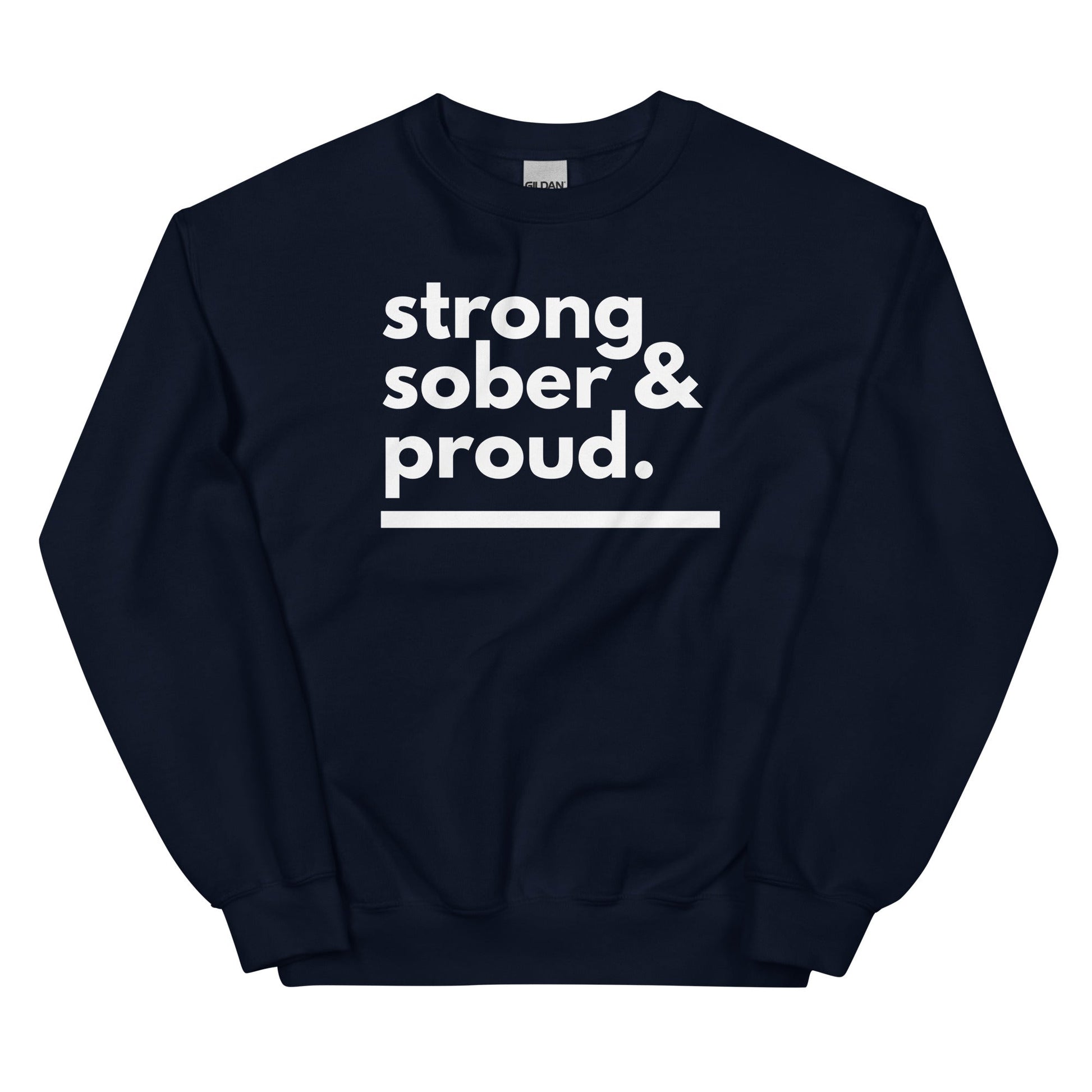 Strong Sober & Proud Sweatshirt - Soberlands