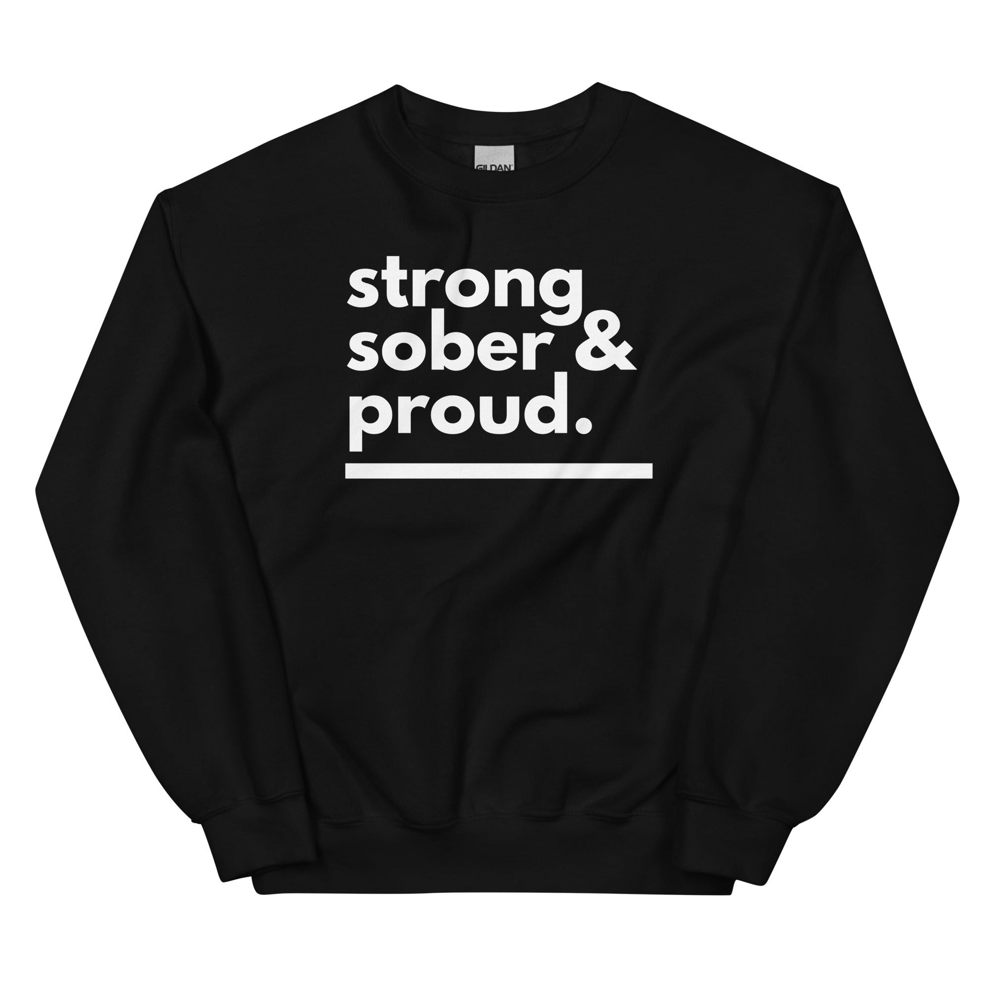 Strong Sober & Proud Sweatshirt - Soberlands