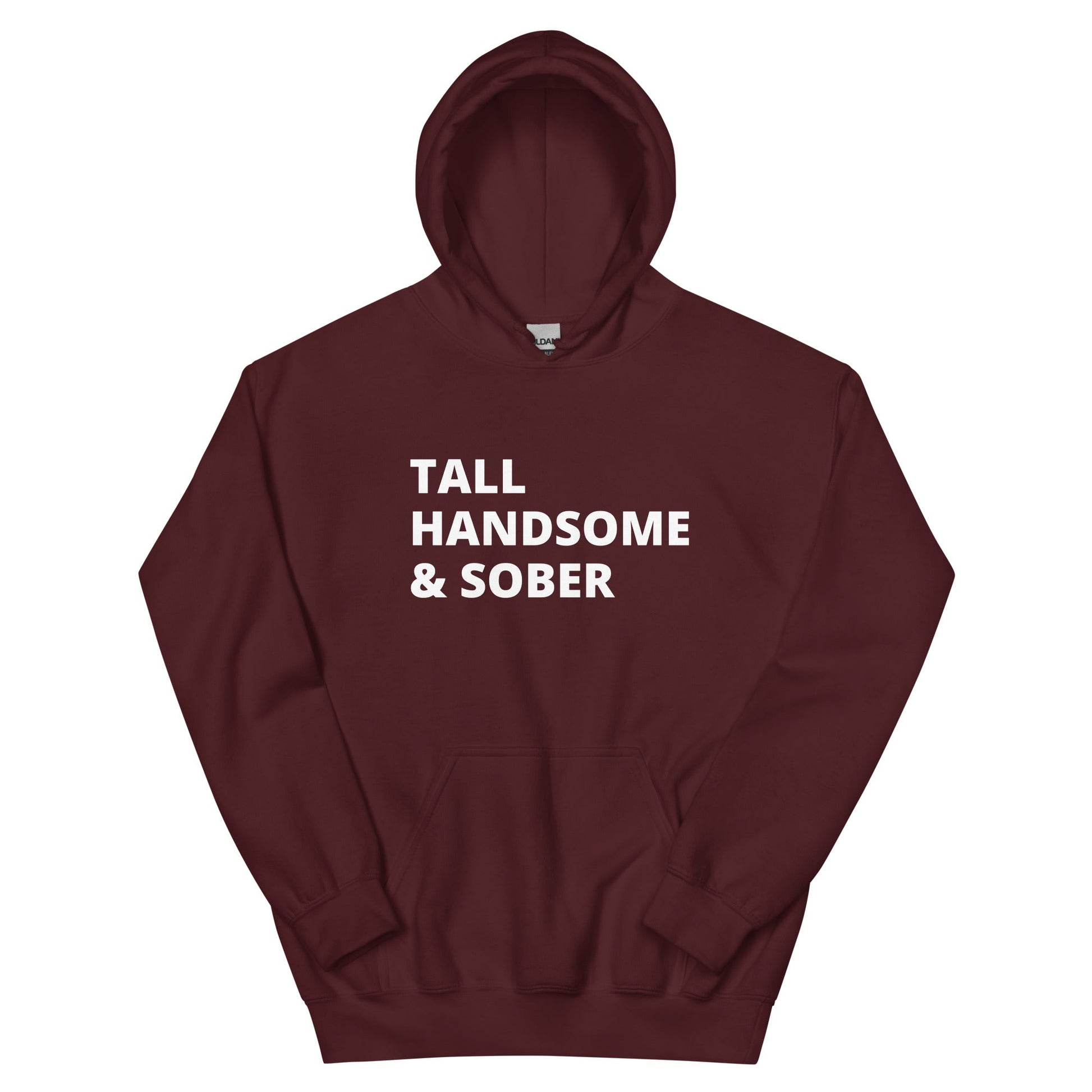 Tall Handsome & Sober Hoodie - Soberlands