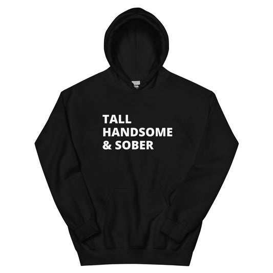 Tall Handsome & Sober Hoodie - Soberlands