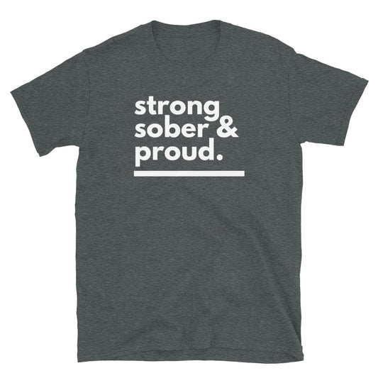 Strong Sober & Proud Tee